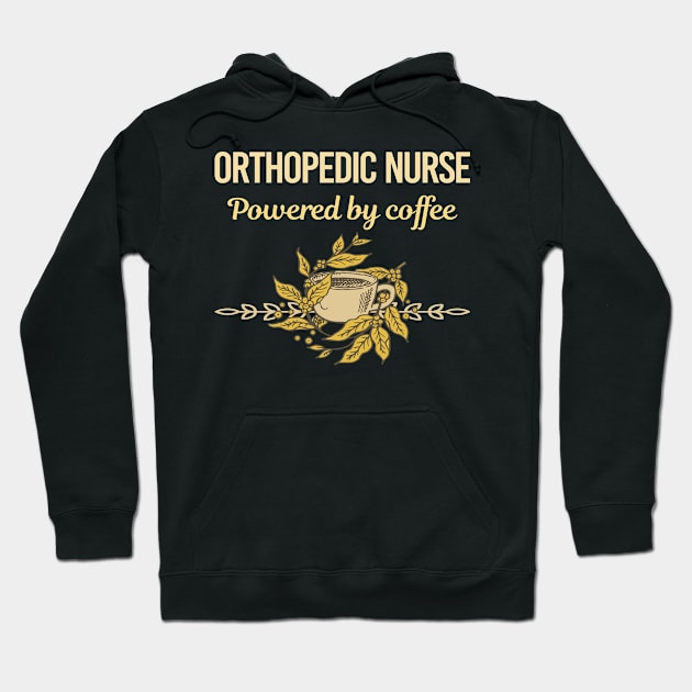 Powered By Coffee Orthopedic Nurse Hoodie by Hanh Tay